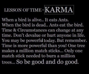 ... friends close your enemies closer and let karma take care of the rest