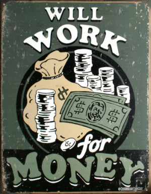 Will Work For Money Tin Sign from AllPosters.com