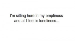 emptiness, loneliness, lyrics, sad, text, words