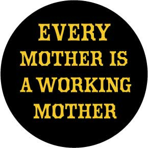 Feminist Quote Friday: Every Mother