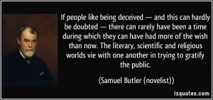 If people like being deceived — and this can hardly be doubted ...