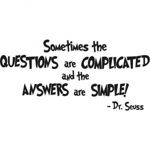 1pcs-Dr-Seuss-Sometimes-the-QUESTIONS-are-COMPLICATED-wall-art-quote ...