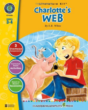Charlotte's Web: E. B. White (Literature Kit)