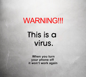 Warning!!! This is a Virus ~ April Fool Quote