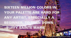 Favorite Buffy Sainte Marie Quotes