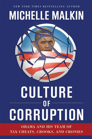ref: Michele Malkin, Culture of Corruption, (Washington, DC: Regnery ...