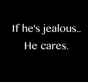 cares, him, jealous, love, quotes, follow for more, follow you back