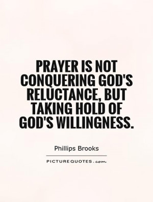 Prayer Quotes Phillips Brooks Quotes