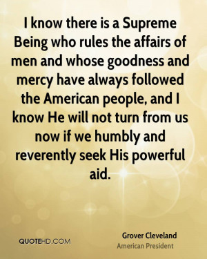 know there is a Supreme Being who rules the affairs of men and whose ...