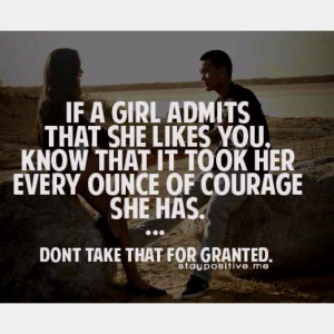 if a girl admits she likes you, know that it took her every ounce of ...