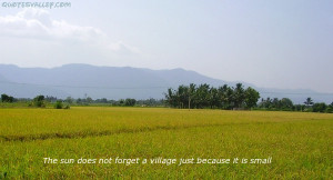 The Sun Does Not Forget A Village Just Because It s Small