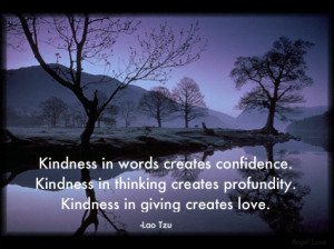 Kindness In World Creates Confidence Nature Quote