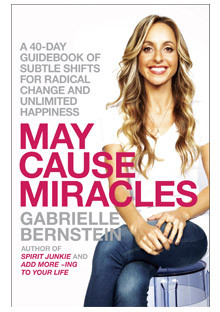 Book Excerpt: May Cause Miracles by Gabrielle Bernstein. Related ...