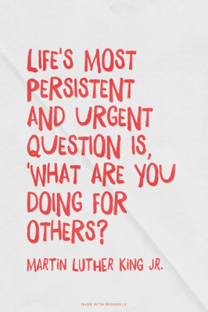 is, 'What are you doing for others? Martin Luther King Jr. | #mlk ...