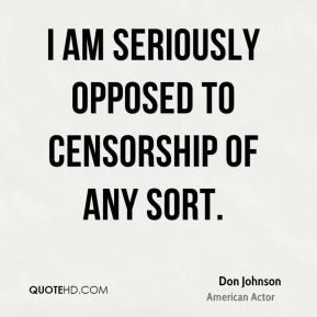 don-johnson-actor-quote-i-am-seriously-opposed-to-censorship-of-any ...