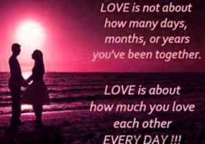 Love Is Not About How Many Days, Months Or Years You’ve Been ...