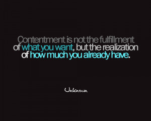 Contentment Is Not The Fulfillment Of The Life
