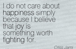 ... simply-because-i-believe-that-joy-is-something-worth-fighting-for.jpg