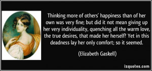 Thinking more of others' happiness than of her own was very fine; but ...