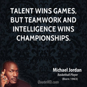 michael-jordan-michael-jordan-talent-wins-games-but-teamwork-and ...