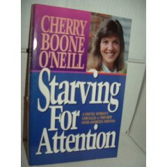 Starving for Attention: A Young Woman's Struggle with and Triumph Over ...