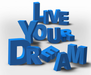 ... dreams your business will go nowhere. Dream and Reap The Benefits