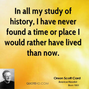 Orson Scott Card History Quotes