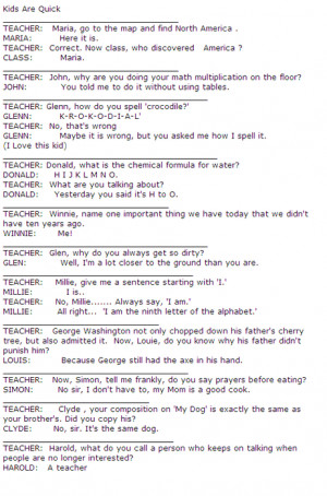 ... conversation between Teacher and Students. Funny qoutes, funny stories