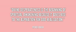 quote-Meher-Baba-divine-desperateness-is-the-beginning-of-spiritual ...