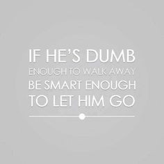 Hes Not Worth It Quotes He's not worth it.