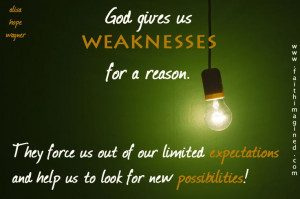 God's purpose for our weaknesses.