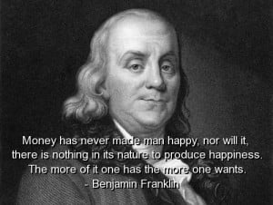 Benjamin franklin, best, quotes, sayings, money, happiness, wise