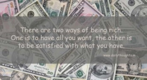 there are two ways of being rich there are two ways of being rich one ...