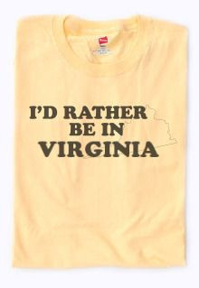 ... the truth! I'd rather be in Virginia than Washington (state) any day