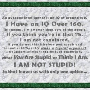 either-you-are-stupid-or-think-i-am-i-m-not-stupid-so-that-leave-only ...