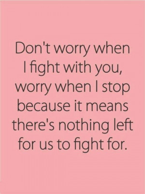 don't worry when I fight