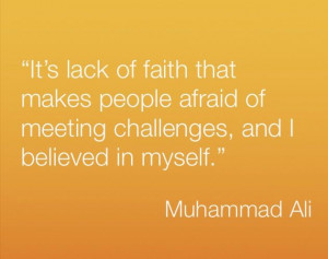 it's lack of faith that makes people afraid of meeting challenges, and ...