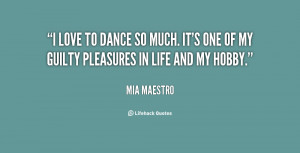 quote-Mia-Maestro-i-love-to-dance-so-much-its-24963.png