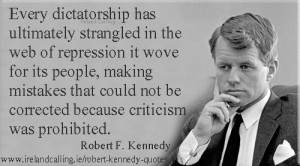 Robert F Kennedy quote Every dictatorship has ultimately strangled in ...