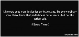 -man-i-strive-for-perfection-and-like-every-ordinary-man-i-have-found ...