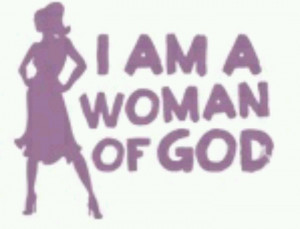 am a woman of God.