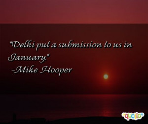 Delhi put a submission to us in January .