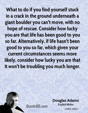 Douglas Adams - What to do if you find yourself stuck in a crack in ...