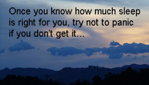 Don’t panic if you’re not getting the amount of sleep you need