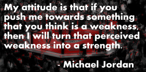 My attitude is that if you push me towards something that you think is ...