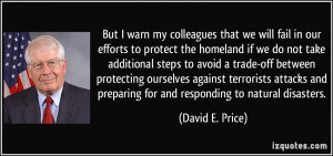 that we will fail in our efforts to protect the homeland if we do not ...