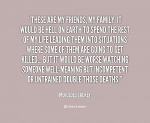 quote-Mercedes-Lackey-these-are-my-friends-my-family-it-22736.png