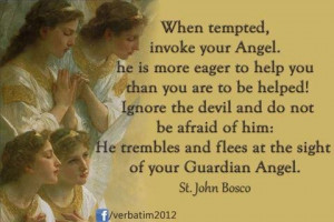 Pray to your guardian angel...