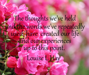 Louise Hay quote from You Can Heal Your Body