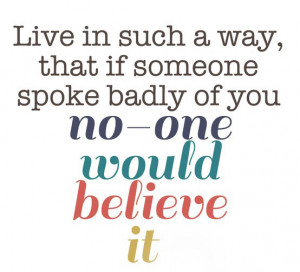 Inspirational Quote to live by